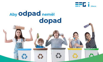 Aby odpad neměl dopad! Rozjíždí se nový vzdělávací projekt EFG Educa